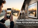 7 trucos de fotógrafo profesional para hacer fotos increíbles con tu móvil (sin importar la marca)